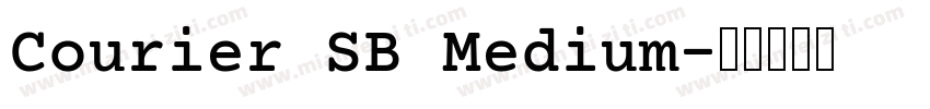Courier SB Medium字体转换
